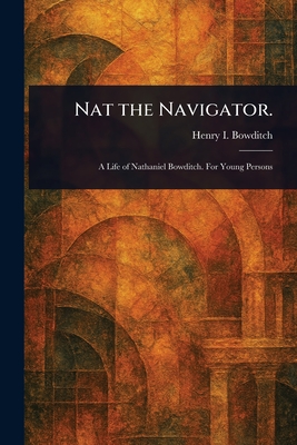 Seller image for Nat the Navigator. (Paperback or Softback) for sale by BargainBookStores