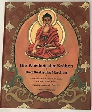 Bild des Verk�ufers f�r Die Weisheit der Kr�hen ? Buddhistische M�rchen zum Verkauf von Antiquariat UPP