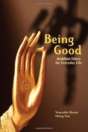 Bild des Verk�ufers f�r Being Good: Buddhist Ethics for Everyday Life zum Verkauf von Goodwill Southern California