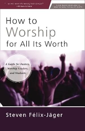 Seller image for How to Worship for All Its Worth for sale by Rarewaves.com USA