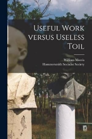 Seller image for Useful Work Versus Useless Toil for sale by Rarewaves.com USA