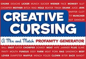 Seller image for Creative Cursing: A Mix 'n' Match Profanity Generator for sale by WeBuyBooks