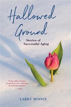 Immagine del venditore per Hallowed Ground: Stories of Successful Aging venduto da GreatBookPricesUK