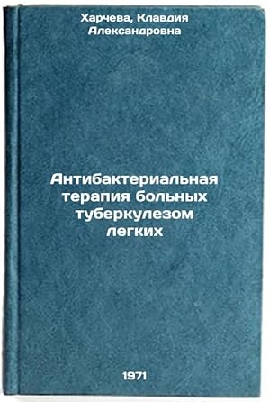 Imagen del vendedor de Antibakterial'naya terapiya bol'nykh tuberkulezom legkikh. In Russian /Antibacterial therapy for pulmonary tuberculosis a la venta por BiblioEra