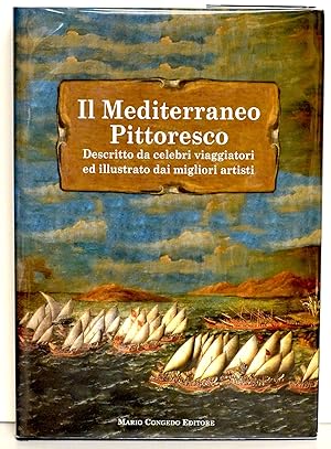 Imagen del vendedor de IL MEDITERRANEO PITTORESCO: DESCRITTO DA CELEBRI VIAGGIATORI ED ILLUSTRATO DAI MIGLIORI ARTISTI a la venta por BLACK SWAN BOOKS, INC., ABAA, ILAB