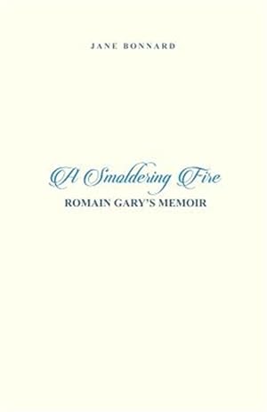 Seller image for Smoldering Fire : Roman Gary's Memoir for sale by GreatBookPrices