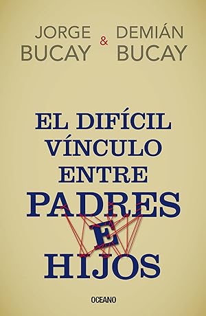 Seller image for El difícil vínculo entre padres e hijos (Spanish Edition) for sale by Zoom Books East