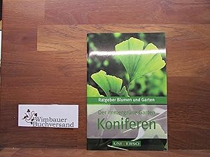 Imagen del vendedor de Koniferen : der immergr�ne Garten. Ratgeber Blumen und Garten a la venta por Antiquariat im Kaiserviertel | Wimbauer Buchversand