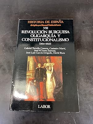 Immagine del venditore per Revolucio?n burguesa, oligarqui?a y constitucionalismo (1834-1923) (Historia de Espan?a) (Spanish Edition) venduto da Inklings Bookstore
