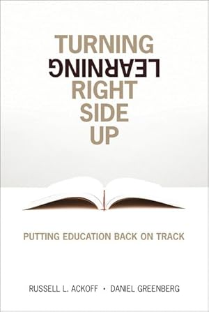 Immagine del venditore per Turning Learning Right Side Up: Putting Education Back on Track venduto da Goodwill Books