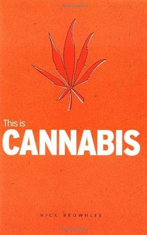Bild des Verk�ufers f�r This is Cannabis (Addiction S.) zum Verkauf von WeBuyBooks
