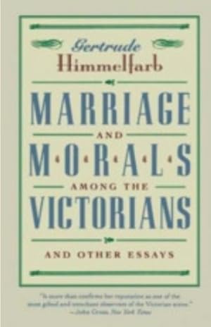 Image du vendeur pour Marriage and Morals Among the Victorians mis en vente par Banbury Road Books