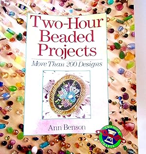 Imagen del vendedor de Two-Hour Beaded Projects: More Than 200 Designs a la venta por ZBK Books