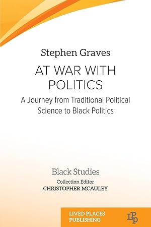Seller image for At War With Politics: A Journey from Traditional Political Science to Black Politics (Black Studies) for sale by Goodwill Books