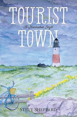 Immagine del venditore per Tourist Town:: A Nantucket Idyll venduto da Greenworld Books