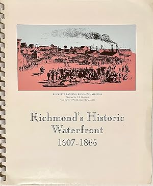 Bild des Verk�ufers f�r Richmond's Historic Waterfront: Rockett's Landing to Tredegar, 1607-1865 zum Verkauf von Paradou Books