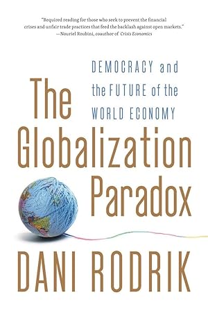 Seller image for The Globalization Paradox: Democracy and the Future of the World Economy for sale by Aspen Book Co.