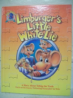 Immagine del venditore per Limburger's Little White Lie: A Story About Telling the Truth (Kids' Praise Adventure Series) venduto da Aspen Book Co.