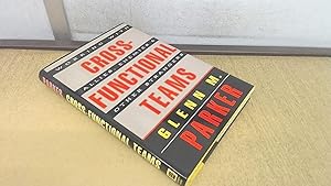 Immagine del venditore per Cross-Functional Teams: Working With Allies, Enemies, and Other Strangers (Jossey Bass Business & Management Series) venduto da Bay State Book Company