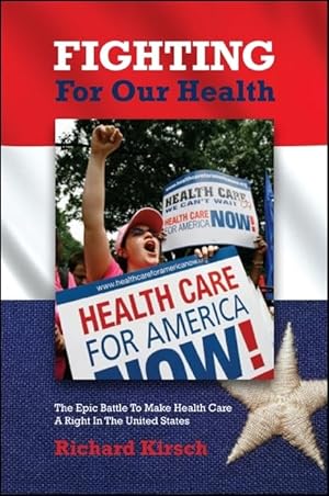 Bild des Verk�ufers f�r Fighting for Our Health: The Epic Battle to Make Health Care a Right in the United States (Rockefeller Inst Press) zum Verkauf von Zoom Books Company