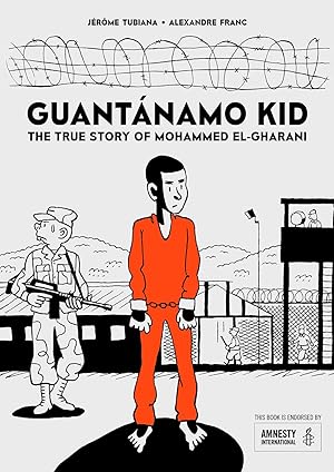 Seller image for Guantánamo Kid: The True Story of Mohammed El-Gharani for sale by Zoom Books Company
