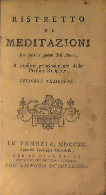 Seller image for Ristretto di meditazioni per tutti i giorni dell'anno a profitto principalmente delle persone religiose. (secondo semestre) for sale by Antica Libreria Srl