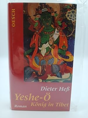 Bild des Verk�ufers f�r Yeshe-� - K�nig in Tibet: Historischer Roman vom Dach der Welt Historischer Roman vom Dach der Welt zum Verkauf von butzle