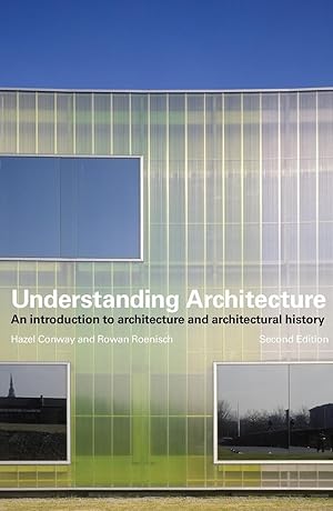 Imagen del vendedor de Understanding Architecture: An Introduction to Architecture and Architectural History a la venta por Bay State Book Company