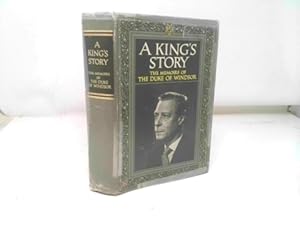 Bild des Verk�ufers f�r A king's story: The memoirs of the Duke of Windsor zum Verkauf von ThriftBooksVintage
