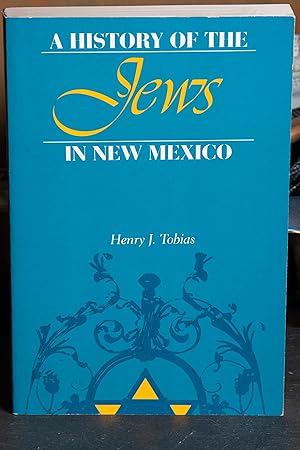 Seller image for A History of the Jews in New Mexico for sale by Snowden's Books
