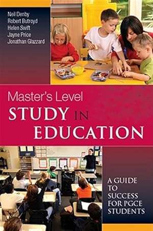 Seller image for Masters Level Study in Education : A Guide to Success for Pgce Students for sale by GreatBookPricesUK