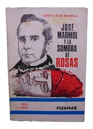 Seller image for Jos� Marmol Y La Sombra De Rosas for sale by Librer�a Aves Del Para�so