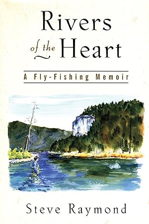 Immagine del venditore per Rivers of the Heart: A Fly-Fishing Memoir venduto da Zoom Books Company
