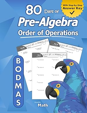 Immagine del venditore per Pre-Algebra: Order of Operations (BODMAS): Pre-Algebra Practice Problems with Step-by-Step Answers, Ages 11-15 �" KS3 and KS4 (Advanced KS2) �" BODMAS �" . �" Easy Learning Worksheets - With Answer Key venduto da Goodwill Books