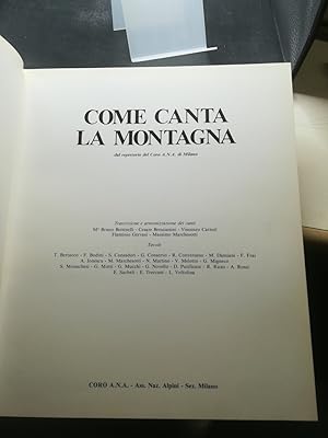 Imagen del vendedor de Come canta la montagna: dal repertorio del Coro A.N.A. di Milano a la venta por Libreria Swago