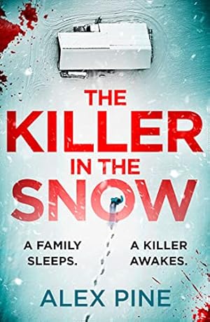 Bild des Verk�ufers f�r The Killer in the Snow: The new and most chilling British detective crime fiction book you�ll read this year: Book 2 (DI James Walker series) zum Verkauf von WeBuyBooks