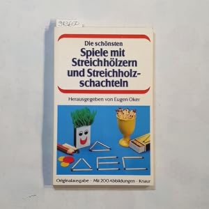 Imagen del vendedor de Die sch�nsten Spiele mit Streichh�lzern und Streichholzschachteln. a la venta por Gebrauchtb�cherlogistik  H.J. Lauterbach