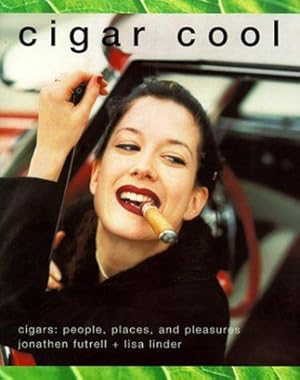 Bild des Verk�ufers f�r Cigar Cool: Cigars : People, Places, and Pleasure zum Verkauf von WeBuyBooks