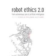 Bild des Verk�ufers f�r Robot Ethics 2.0 From Autonomous Cars to Artificial intelligence zum Verkauf von eCampus