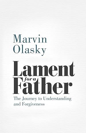Seller image for Lament for a Father: The Journey to Understanding and Forgiveness for sale by Greenworld Books