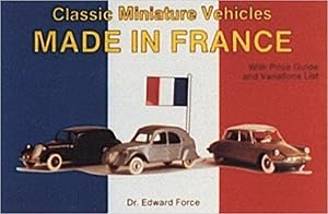 Immagine del venditore per Classic Miniature Vehicles: Made in France venduto da Goodwill Books