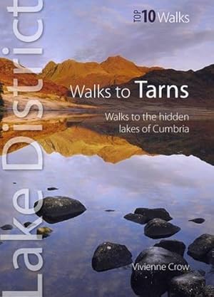 Seller image for Walks to Tarns: Walks to the Hidden Lakes of Cumbria (Lake District: Top 10 Walks) for sale by WeBuyBooks