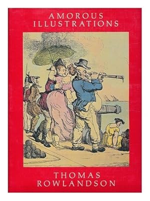 Bild des Verk�ufers f�r Amorous Illustrations of Thomas Rowlandson zum Verkauf von WeBuyBooks
