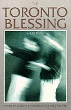 Bild des Verk�ufers f�r The Toronto Blessing - Or is it? zum Verkauf von WeBuyBooks