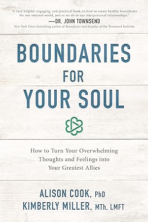 Seller image for Boundaries for Your Soul: How to Turn Your Overwhelming Thoughts and Feelings into Your Greatest Allies for sale by Dream Books Co.