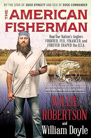 Seller image for The American Fisherman: How Our Nation's Anglers Founded, Fed, Financed, and Forever Shaped the U.S.A. for sale by Goodwill of Colorado