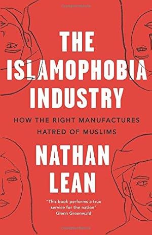 Bild des Verk�ufers f�r The Islamophobia Industry - Second Edition: How the Right Manufactures Hatred of Muslims zum Verkauf von WeBuyBooks