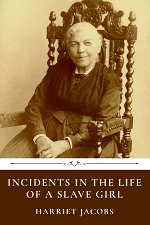 Seller image for Incidents in the Life of a Slave Girl by Harriet Jacobs for sale by ZBK Books