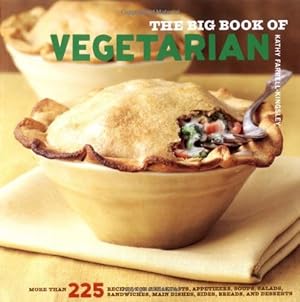 Seller image for The Big Book of Vegetarian: More Than 225 Recipes for Breakfasts, Appetizers, Soups, Salads, Sandwiches, Main Dishes, Sides, Breads, and Desserts for sale by Zoom Books East