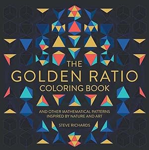 Imagen del vendedor de The Golden Ratio Coloring Book: And Other Mathematical Patterns Inspired by Nature and Art a la venta por Zoom Books East